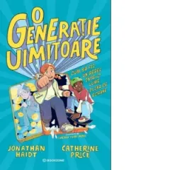 Coperta cărții O generatie uimitoare. Cum sa fii un rebel intr-o lume plina de ecrane