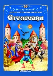 Coperta cărții Greuceanu. Carte de citit cu litere mari de tipar