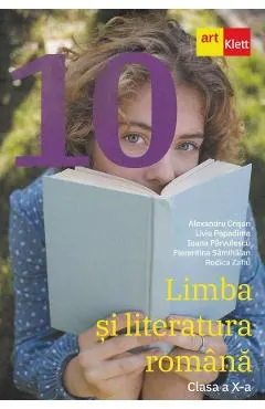 Coperta cărții Limba si literatura romana - Clasa 10 - Alexandru Crisan, Liviu Papadima, Ioana Parvulescu, Florentina Samihaian, Rodica Zafiu
