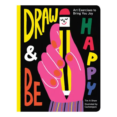 Coperta cărții Draw & be happy: art exercises to bring you joy