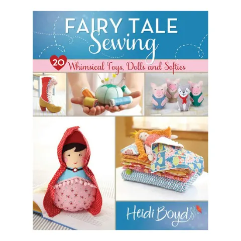 Coperta cărții Fairy tale sewing: 20 whimsical toys, dolls and softies
