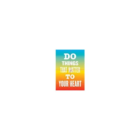 Coperta cărții Do Things That Matter to Your Heart Notebook Collection (Advice from My 80-Year-Old Self)