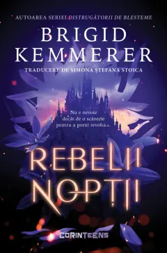 Coperta cărții Rebelii nopții (primul volum al seriei „Rebelii nopții”)