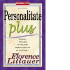 Coperta cărții Personalitate Plus. Cum sa-i intelegi pe ceilalti intelegandu-te pe tine insuti
