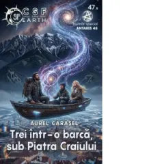 Coperta cărții CSF Earth nr. 47. Trei intr-o barca, sub Piatra Craiului