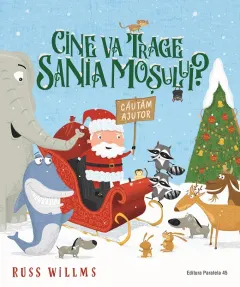 Coperta cărții Cine va trage sania Moșului