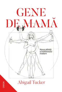 Coperta cărții Gene de mamă. Noua știință a instinctului matern