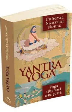 Coperta cărții Yantra Yoga. Yoga tibetana a miscarii
