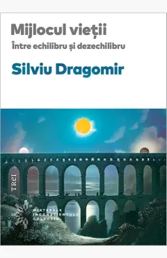 Coperta cărții Mijlocul vieții. Între echilibru și dezechilibru