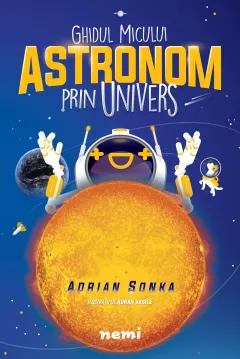 Coperta cărții Ghidul micului astronom prin Univers