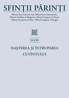 Coperta cărții Sfintii Parinti despre nasterea si intruparea Cuvintului