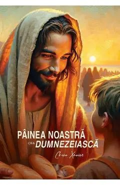Coperta cărții Painea noastra cea dumnezeiasca