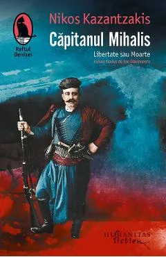 Coperta cărții Capitanul Mihalis. Libertate sau moarte