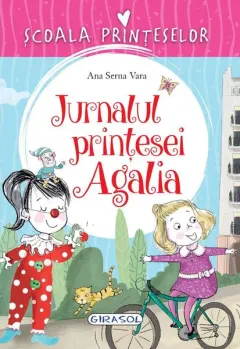 Coperta cărții Școala prințeselor. Jurnalul prințesei Agalia