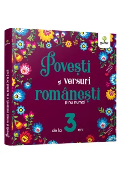 Coperta cărții Povești și versuri românești și nu numai pentru 3 ani