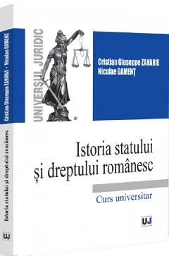 Coperta cărții Istoria statului si dreptului romanesc - Cristian Giuseppe Zaharie, Niculae Gament