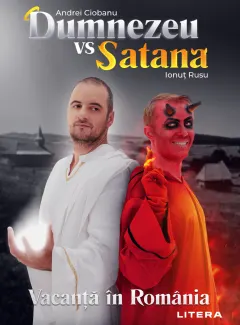 Coperta cărții Dumnezeu vs Satana. Vacanta in Romania