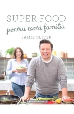 Coperta cărții Super food pentru toata familia