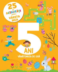 Coperta cărții 25 de activitati pentru varsta mea. 5 ani. Vanatoarea de oua