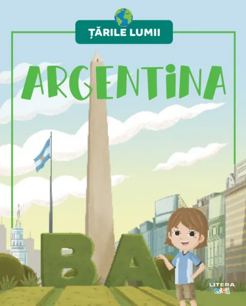 Coperta cărții Argentina. Volumul 21. Tarile lumii