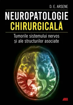 Coperta cărții Neuropatologie chirurgicală. Tumorile sistemului nervos și ale structurilor asociate