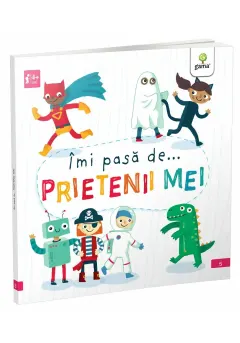 Coperta cărții Îmi pasă de... PRIETENII MEI