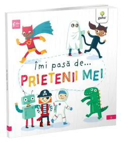 Coperta cărții Îmi pasă de... PRIETENII MEI