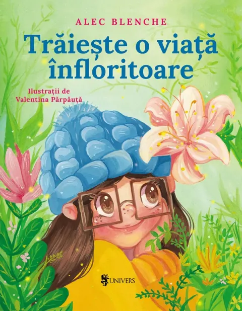Coperta cărții Trăiește o viață înfloritoare