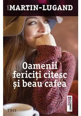 Coperta cărții Oamenii fericiți citesc și beau cafea