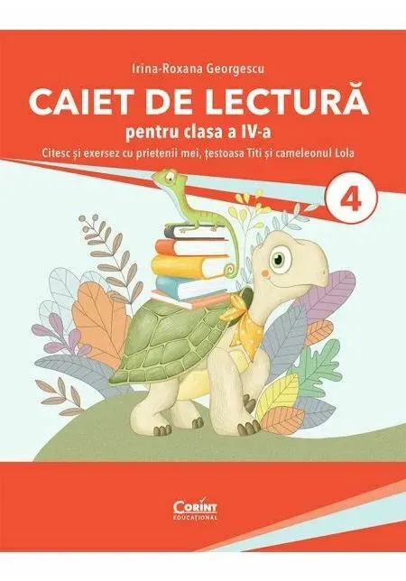 Coperta cărții Caiet de lectura pentru clasa a IV-a. Citesc si exersez cu prietenii mei, testoasa Titi si cameleonul Lola