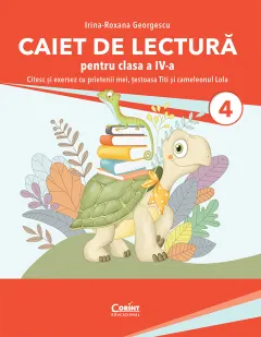 Coperta cărții Caiet de lectură pentru clasa a IV-a. Citesc și exersez cu prietenii mei, țestoasa Titi și cameleonul Lola
