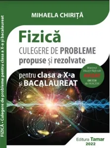 Coperta cărții Fizica. Culegere de probleme propuse si rezolvate pentru clasa a X-a si bacalaureat. Avizata MEN