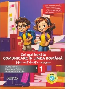 Coperta cărții Cei mai buni la Comunicare in limba romana! Mai mult decat o culegere, clasa I