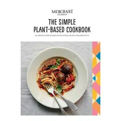 Coperta cărții Simple Plant-Based Cookbook, Merchant Gourmet Staff