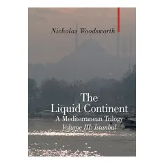 Coperta cărții The Liquid Continent A Mediterranean Trilogy