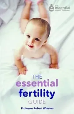 Coperta cărții The essential fertility guide