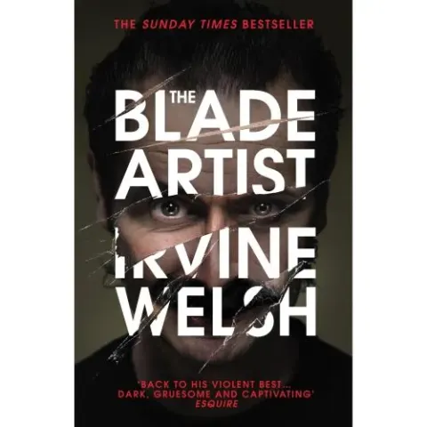 Coperta cărții The Blade Artist by Irvine Welsh