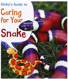 Coperta cărții Slinky's Guide to Caring for Your Snake