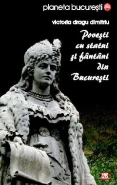 Coperta cărții Povești cu statui și fântâni din București