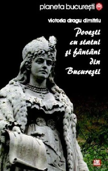 Coperta cărții Povești cu statui și fântâni din București
