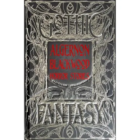 Coperta cărții Algernon Blackwood Horror Stories (Gothic Fantasy Series)