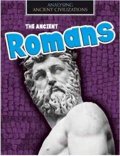 Coperta cărții Analysing Ancient Civilizations: The Ancient Romans (Sale Price)