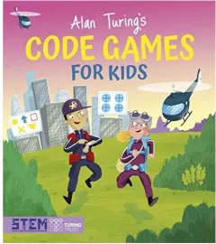Coperta cărții Alan Turings Code Games for Kids