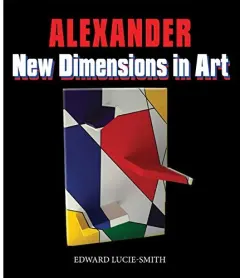 Coperta cărții New Dimensions in Art, Edward Lucie-Smith, Alexander, Charles C., Peter Frank
