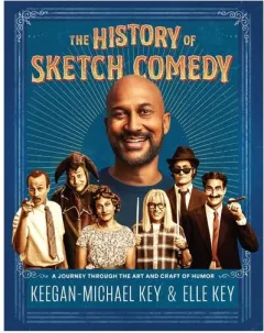 Coperta cărții The History of Sketch Comedy A Journey Through the Art and Craft of Humor