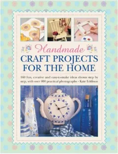 Coperta cărții Handmade Craft Projects for the Home