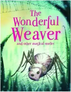 Coperta cărții The Wonderful Weaver And Other Stories