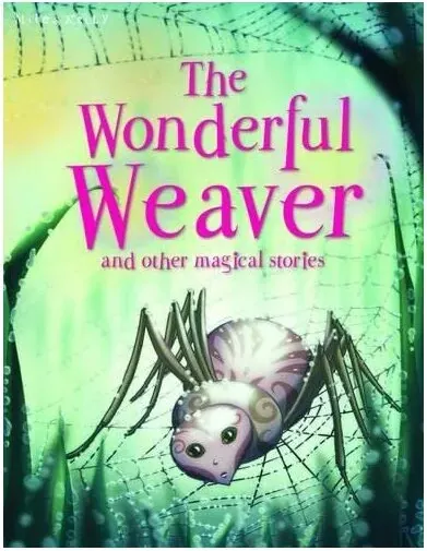 Coperta cărții The Wonderful Weaver And Other Stories