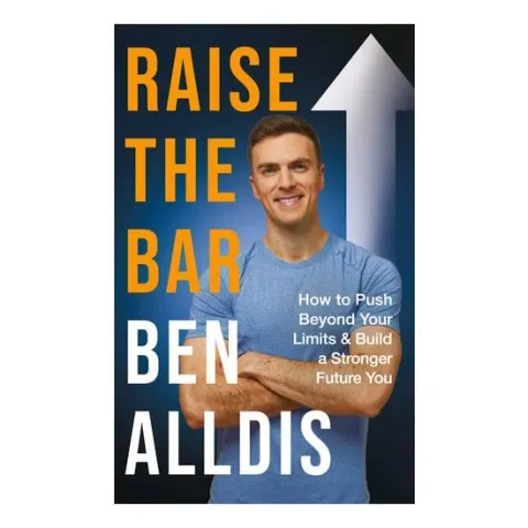 Coperta cărții Raise the Bar How to Push Beyond Your Limits and Build a Stronger Future You