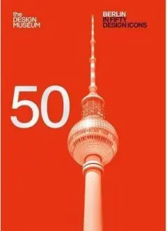 Coperta cărții Berlin in fifty design icons, design museum
